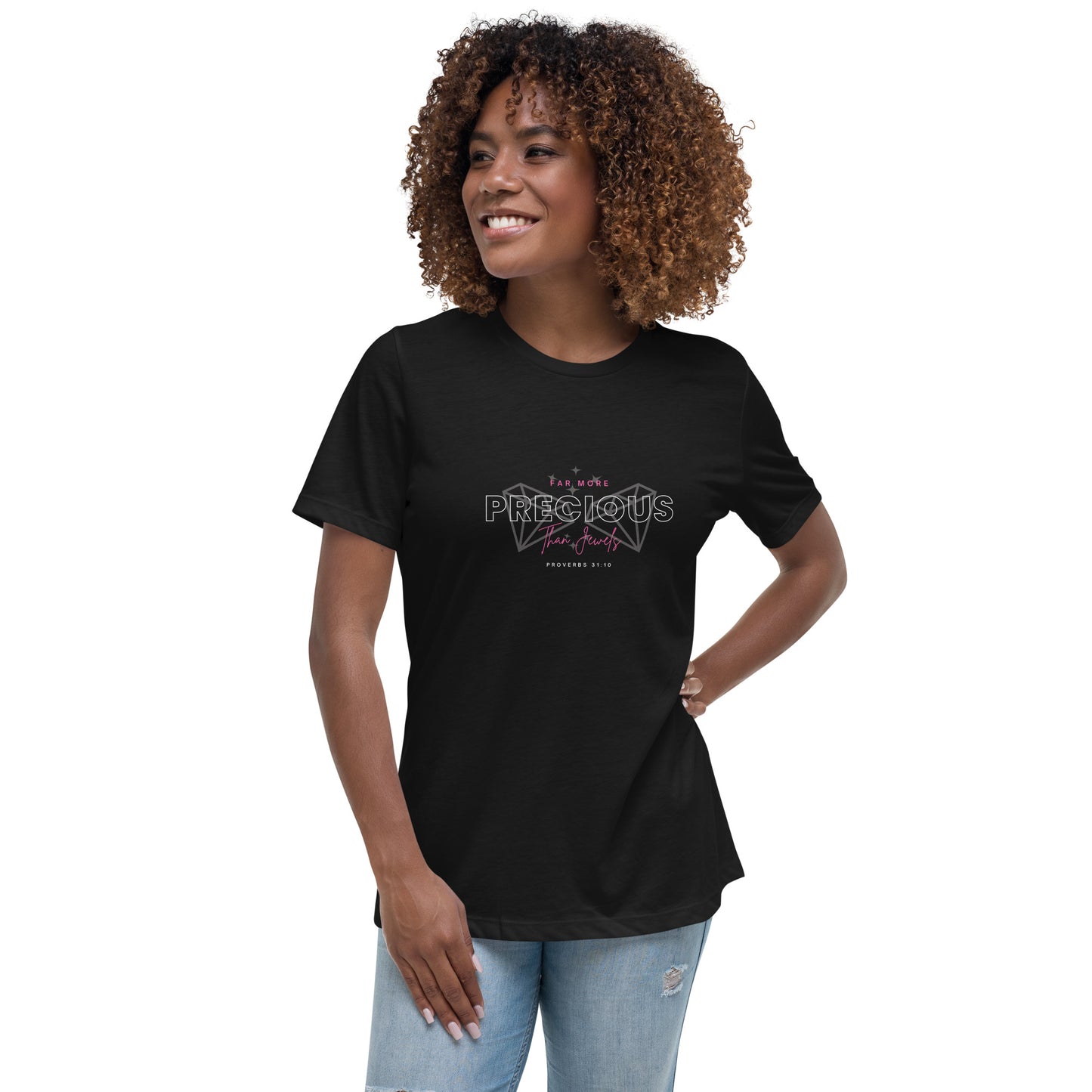 Far more Precious than Jewels Women's Relaxed T-Shirt